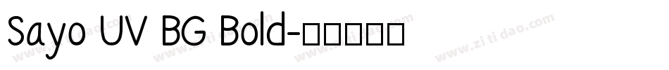 Sayo UV BG Bold字体转换